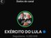 Canal Exército do Lula volta ao ar após decisão do TSE